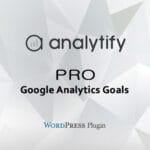 Analytify Pro Google Analytics Goals v2.0.1