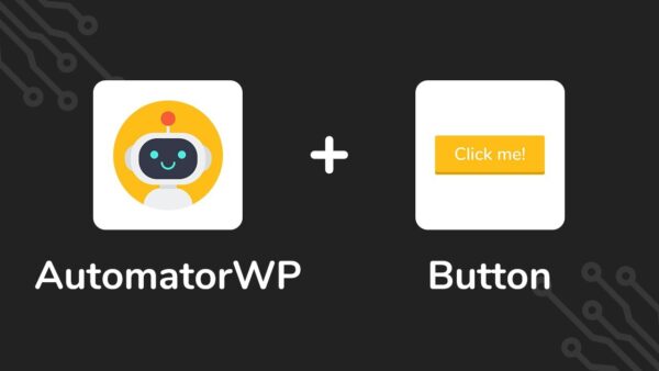 AutomatorWP Button Addon GPL v1.0.1 - Image 1
