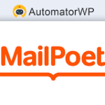 AutomatorWP Mailpoet Addon GPL v1.0.6