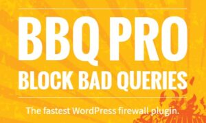 BBQ Pro GPL v3.9.1 – Block Bad Queries | WordPress Firewall Plugin