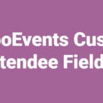 FooEvents Custom Attendee Fields GPL v2.0.4