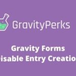 Gravity Perks Disable Entry Creation Addon GPL v2.0.4