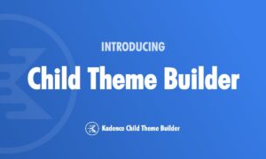 Kadence Child Theme Builder Addon GPL v1.1.0