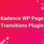 Kadence Page Transitions Addon GPL v1.0.9
