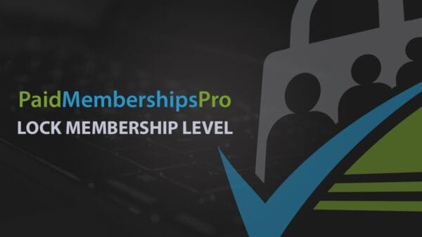 Lock Membership Level Paid Memberships Pro - Lock Membership Level - Image 1