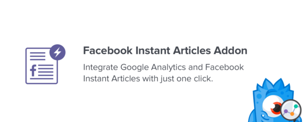 MonsterInsights Facebook Instant Articles Addon GPL MonsterInsights Facebook Instant Articles Addon GPL v1.2.2 - Image 1