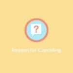 Paid Membership Pro - Reason for Cancelling