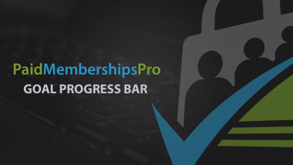 Paid Memberships Pro - Goals Progress Bar Paid Memberships Pro - Goals Progress Bar - Image 1