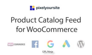 Product Catalog Feed PRO GPL v5.9.2 – PixelYourSite