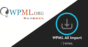 WPML All Import Add-On v2.3.2 GPL – WordPress Multilingual
