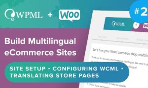 WPML WooCommerce Multilingual GPL v5.6.1 – Core Plugin
