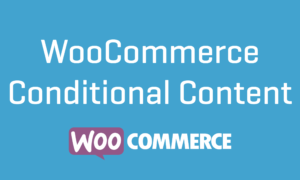 WooCommerce Conditional Content GPL v2.3.14