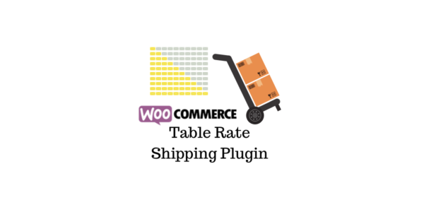 WooCommerce Table Rate Shipping GPL v3.7.2 Latest Version - Image 1