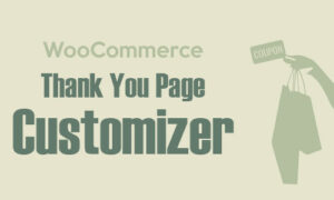 WooCommerce Thank You Page Customizer GPL v1.3.2
