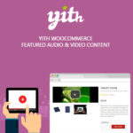 YITH WooCommerce Featured Audio & Video Content Premium v1.58.0