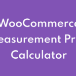WooCommerce Measurement Price Calculator GPL