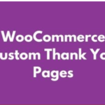 WooCommerce Custom Thank You Pages GPL