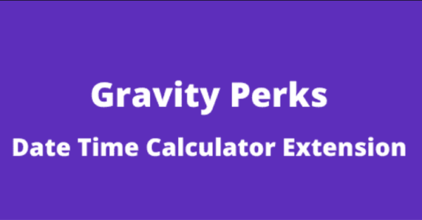 Gravity Perks Date Time Calculator GPL