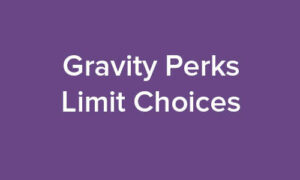 Gravity Perks Limit Choices GPL