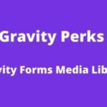 Gravity Perks Media Library GPL