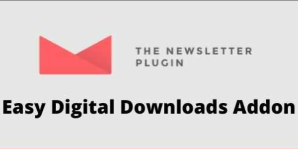 Newsletter Easy Digital Downloads Addon GPL Newsletter Easy Digital Downloads Addon GPL