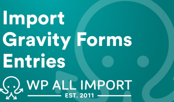 WP All Import Gravity Forms Addon GPL v1.0.2 - ROYAL GPL