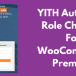 YITH Automatic Role Changer For WooCommerce Premium GPL